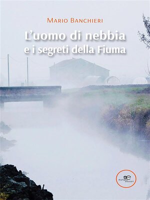 cover image of L'uomo di nebbia e i segreti della Fiuma